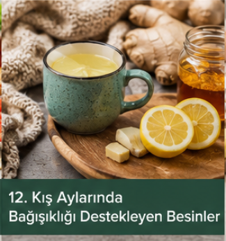 Kış Aylarında Bağışıklığı Destekleyen Besinler